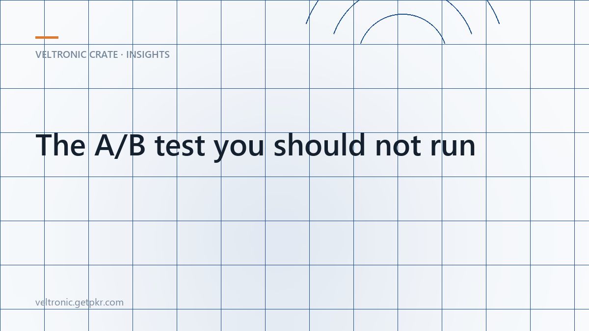 The A/B test you should not run — article cover