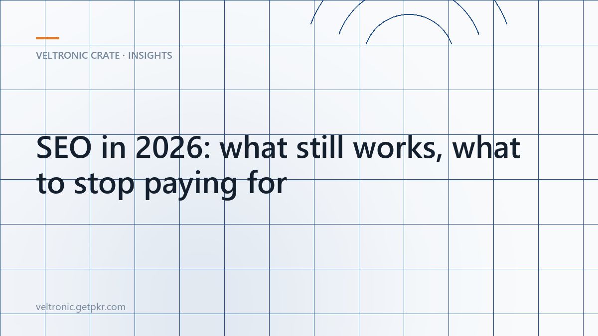 SEO in 2026: what still works, what to stop paying for — article cover